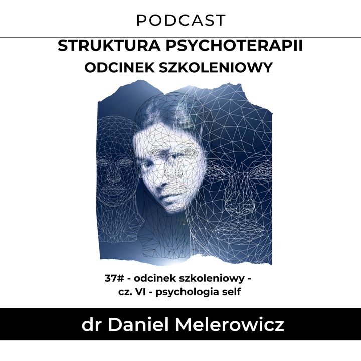 "Modalności w psychoterapii" cz. VI - psychologia self