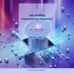 Jak działają mechanizmy obronne?