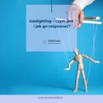 Gaslighting – czym jest i jak go rozpoznać?