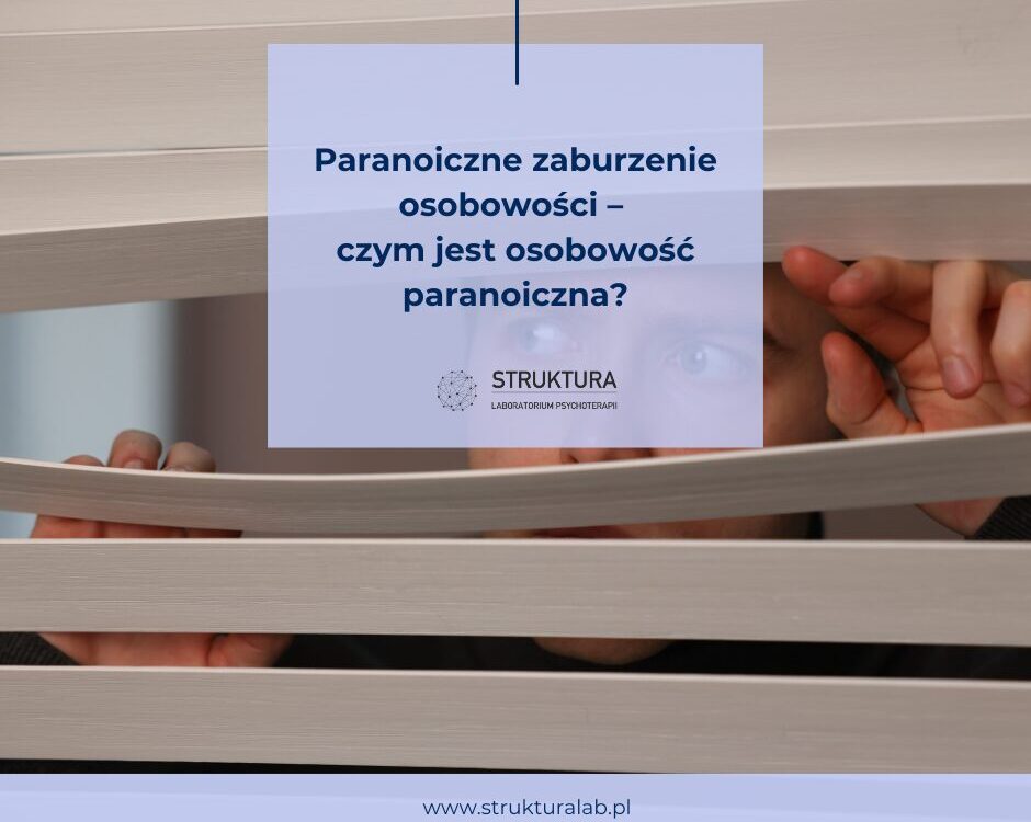 Paranoiczne zaburzenie osobowości – czym jest osobowość paranoiczna?